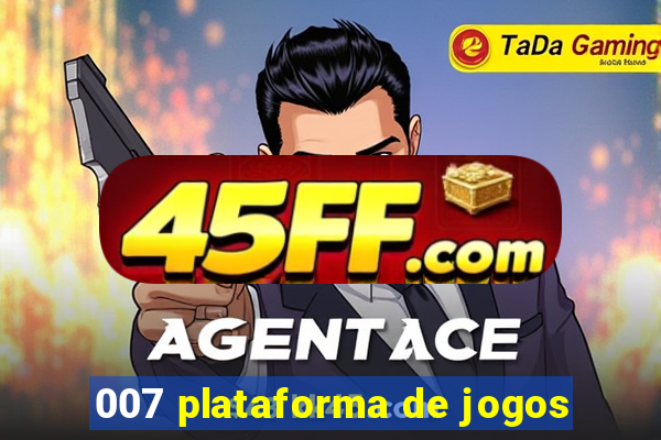 007 plataforma de jogos
